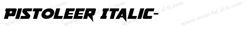 Pistoleer Italic字体转换